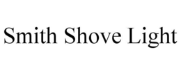 SMITH SHOVE LIGHT trademark