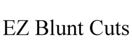 EZ BLUNT CUTS trademark