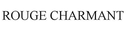 ROUGE CHARMANT trademark
