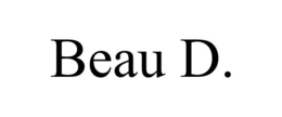 BEAU D. trademark