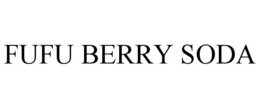 FUFU BERRY SODA trademark