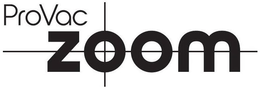 PROVAC ZOOM trademark