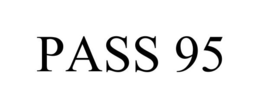 PASS 95 trademark