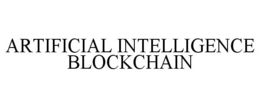 ARTIFICIAL INTELLIGENCE BLOCKCHAIN trademark