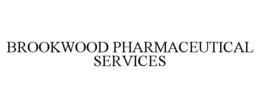 BROOKWOOD PHARMACEUTICAL SERVICES trademark