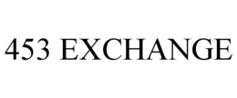 453 EXCHANGE trademark