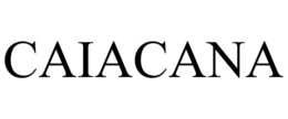 CAIACANA trademark