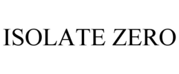 ISOLATE ZERO trademark