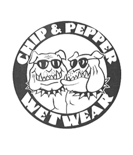 CHIP & PEPPER WETWEAR trademark