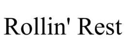 ROLLIN' REST trademark