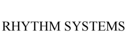 RHYTHM SYSTEMS trademark