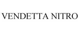 VENDETTA NITRO trademark