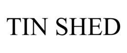 TIN SHED trademark