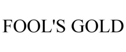 FOOL'S GOLD trademark