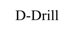 D-DRILL trademark