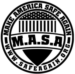 MAKE AMERICA SAFE AGAIN M.A.S.A WWW. SAFEAGAIN.ORG trademark