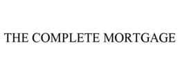 THE COMPLETE MORTGAGE trademark