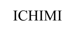 ICHIMI trademark