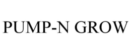 PUMP-N GROW trademark