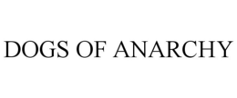 DOGS OF ANARCHY trademark