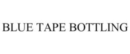 BLUE TAPE BOTTLING trademark