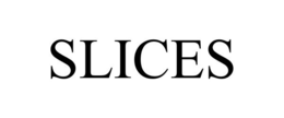 SLICES trademark