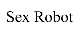 SEX ROBOT trademark