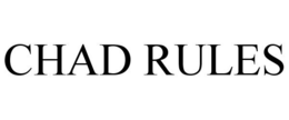 CHAD RULES trademark