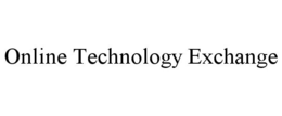ONLINE TECHNOLOGY EXCHANGE trademark