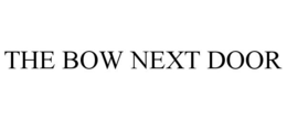 THE BOW NEXT DOOR trademark