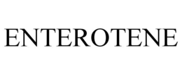 ENTEROTENE trademark
