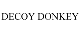DECOY DONKEY trademark