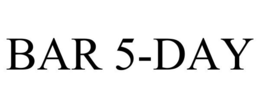 BAR 5-DAY trademark