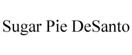 SUGAR PIE DESANTO trademark
