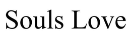 SOULS LOVE trademark