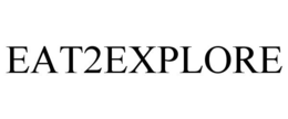 EAT2EXPLORE trademark