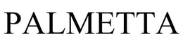 PALMETTA trademark