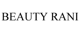 BEAUTY RANI trademark