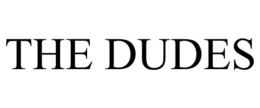 THE DUDES trademark