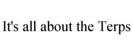 IT'S ALL ABOUT THE TERPS trademark