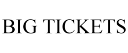 BIG TICKETS trademark