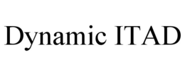 DYNAMIC ITAD trademark