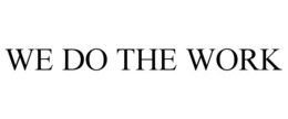 WE DO THE WORK trademark
