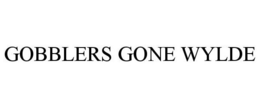 GOBBLERS GONE WYLDE trademark