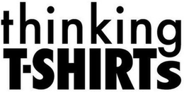 THINKING T-SHIRTS trademark