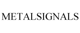 METALSIGNALS trademark