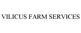 VILICUS FARM SERVICES trademark