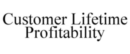 CUSTOMER LIFETIME PROFITABILITY trademark