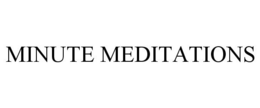 MINUTE MEDITATIONS trademark