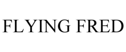 FLYING FRED trademark